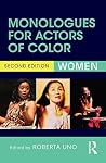 Monologues for Actors of Color: Women Monologues for Actors of Color: Women