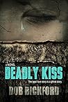 Deadly Kiss by Bob Bickford