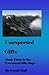 Unexpected Gifts: Book Thre...