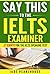 Say This to the IELTS Examiner: 21 Scripts for the IELTS Speaking Test