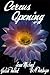 Cereus: Opening (Cereus, #2)