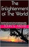 The Enlightenment of The World by John G. Abizaid