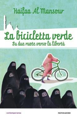 La bicicletta verde. Su due ruote verso la libertà