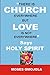 There Is Church Everywhere But Love Is Not Everywhere - Says Holy Spirit (Christian Counseling, Church Growth, Fruits of the Spirit, Church Planting, Faith)