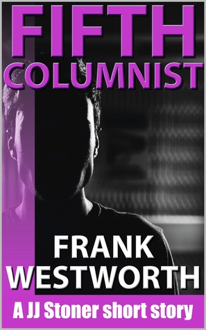 Fifth Columnist (JJ Stoner #5)