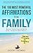 Affirmations | The 100 Most Powerful Affirmations for Family | 2 Amazing Affirmative Bonus Books Included for Kids & Men: Build Your Family With Love, Loyalty and Unity