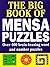 The Big Book of Mensa Puzzles: Over 400 brain-teasing word and number puzzles
