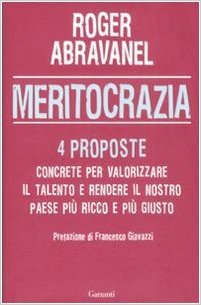Meritocrazia: Quattro proposte concrete per valorizzare il talento e rendere il nostro Paese più ricco e più giusto