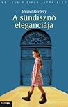 A sündisznó eleganciája by Muriel Barbery A sündisznó eleganciája by Muriel Barbery