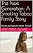The Next Generation: A Smoking Taboo Family Story: There's No Place Like Home - Part 24