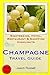 Champagne Travel Guide: Sig...