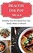 Healthy One Pot Meals Recipes: Healthy One Pot Meal Recipes You Can Easily Make At Home (One Pot Meal Cookbook)