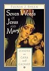 Seven Words of Jesus and Mary by Fulton J. Sheen