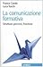 La comunicazione formativa: Strutture, percorsi, frontiere