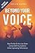 Beyond Your Voice: Raise The Bar On Your Live Shows. Connect With Your Audience. Deliver Captivating Performances.