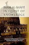Imam Al-Shafi'i in Quest of Knowledge