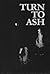 Turn to Ash Volume 0
