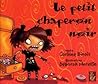 Le petit chaperon noir by Corinne Binois
