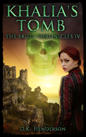 Khalia's Tomb (The Skull Chronicles, #4)