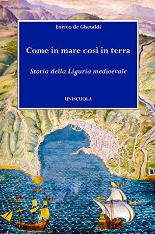 STORIA DELLA LIGURIA MEDIOEVALE (Italian Edition)