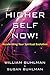 Higher Self Now!: Accelerat...