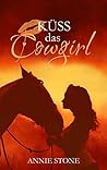 Küss das Cowgirl (Cowboys #2) Küss das Cowgirl (Cowboys #2)