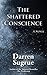 The Shattered Conscience by Darren Sugrue