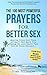 Prayer | The 100 Most Powerful Prayers for Better Sex | 2 Amazing Bonus Books to Pray for Self Esteem & Anxiety: Master Your Self-Talk, Attract The Mate You Dream Of, and Enjoy The Sex of Your Dreams
