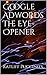 Google Adwords The Eye-Opener