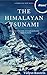 The Himalayan Tsunami by Vidyut Rautela The Himalayan Tsunami by Vidyut Rautela