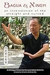 Bagua and Xingyi:...