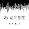 What We Left Behind