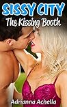 Sissy City: The Kissing Booth