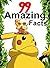 99 Amazing Pokemon Facts That Will Blow Your Mind: (An Unofficial Pokemon Book) (Pokemon Fun Facts)