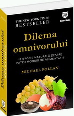 Dilema omnivorului. O istorie naturala despre patru moduri de alimentatie