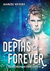 Depths of Forever – Verloren in den Tiefen by Marcel Weyers