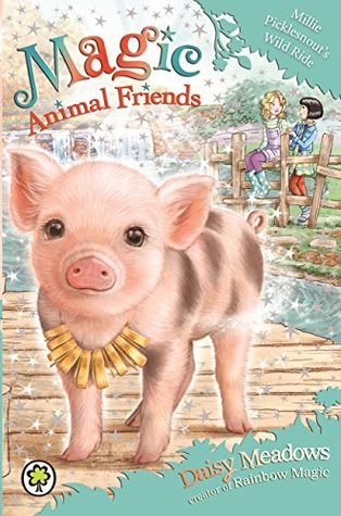 Millie Picklesnout's Wild Ride (Magic Animal Friends, #19)