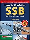How to Crack the SSB - Services Selection Board How to Crack the SSB - Services Selection Board