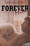 Forever Mine by Mary B.  Moore