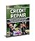 Credit Repair : Remove Negative Line Items From Your Credit Report 100% Free: Remove Negative Line Items From Your Credit Report 100% Free