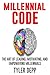 Millennial Code: The Art of Leading, Motivating, and Empowering Millennials