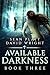 Available Darkness: Book Three