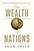 AN INQUIRY INTO THE NATURE AND CAUSES OF THE WEALTH OF NATIONS: (Illustrated)