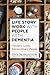 Ordinary Lives, Extraordinary People: A Practical Introduction of Life Story Work in Dementia Care