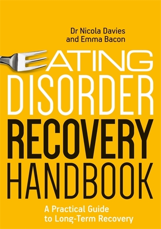 Eating Disorder Recovery Handbook: A Practical Guide to Long-Term Recovery (Paperback)