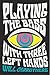 Playing the Bass with Three...