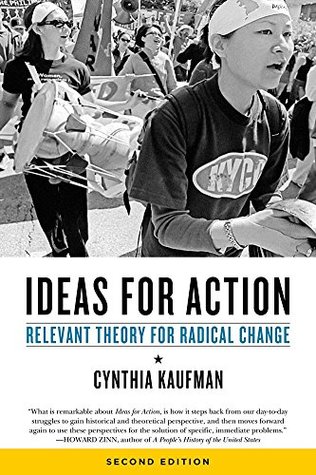 Ideas for Action: Relevant Theory for Radical Change (Kindle Edition)