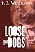 Loose the Dogs