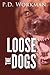 Loose the Dogs