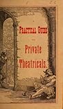 A Practical Guide to Private Theatricals